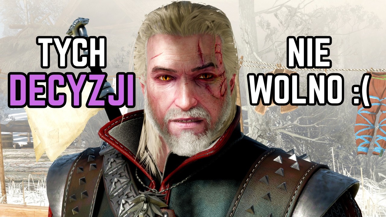 10 niemożliwych do podjęcia decyzji w Wiedźminie 3