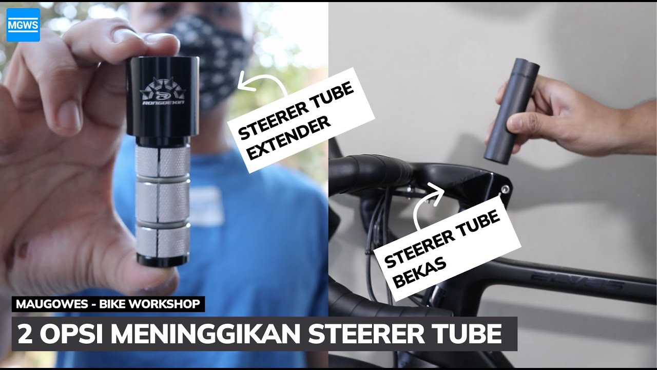 2 Opsi Menambah Tinggi Fork / Steerer Tube dengan Fork Extender atau Steerer Tube Lama | MauGowes