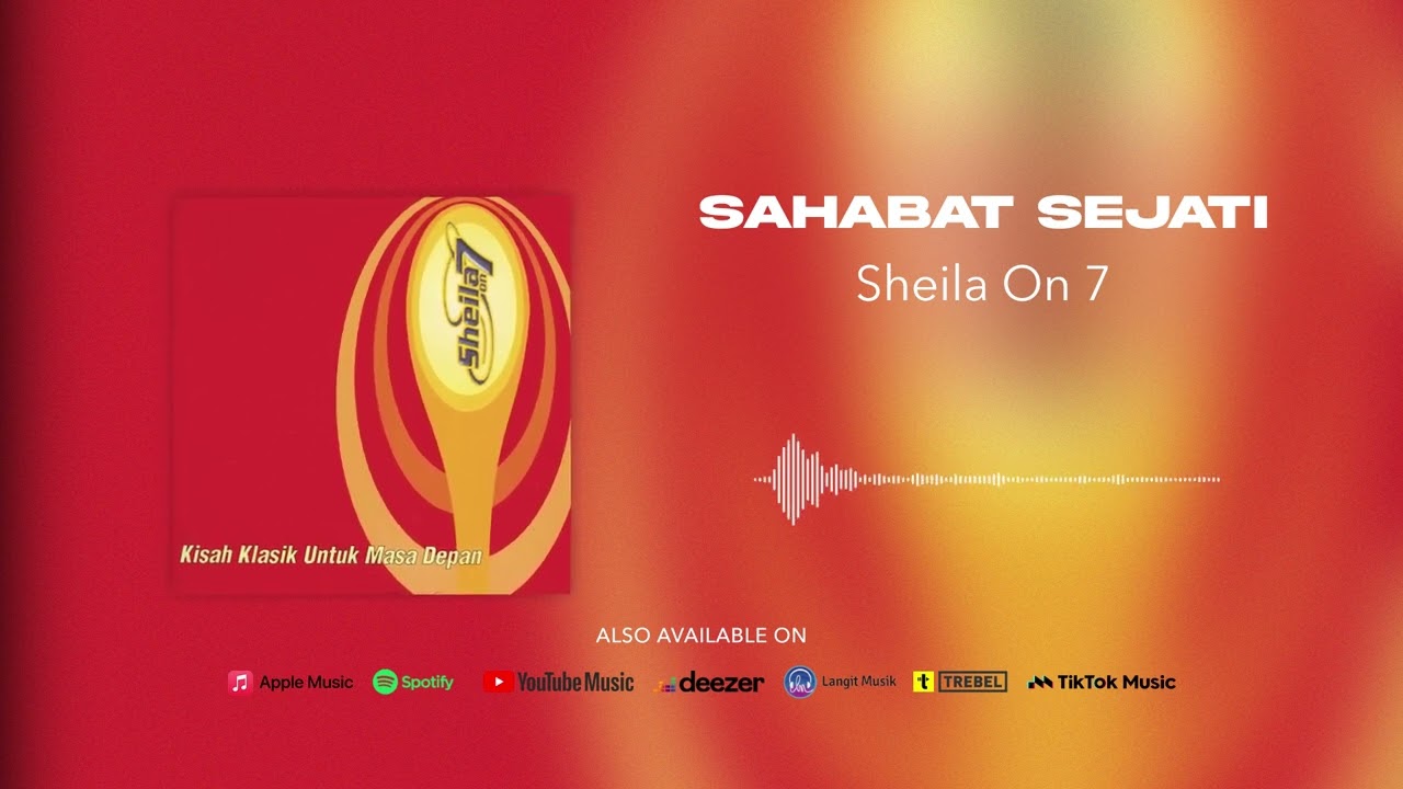 Sheila On 7 - Sahabat Sejati (Official Audio)