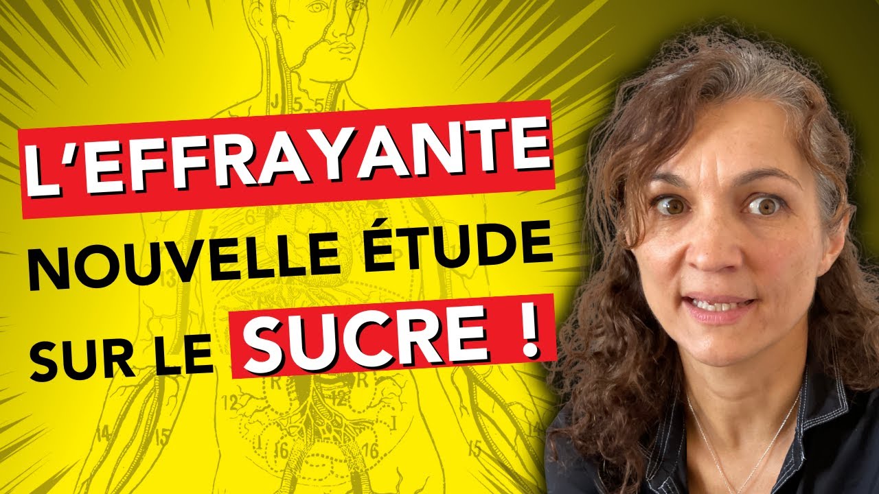 La nouvelle étude EFFRAYANTE sur le SUCRE ! [Nathalie Negro]