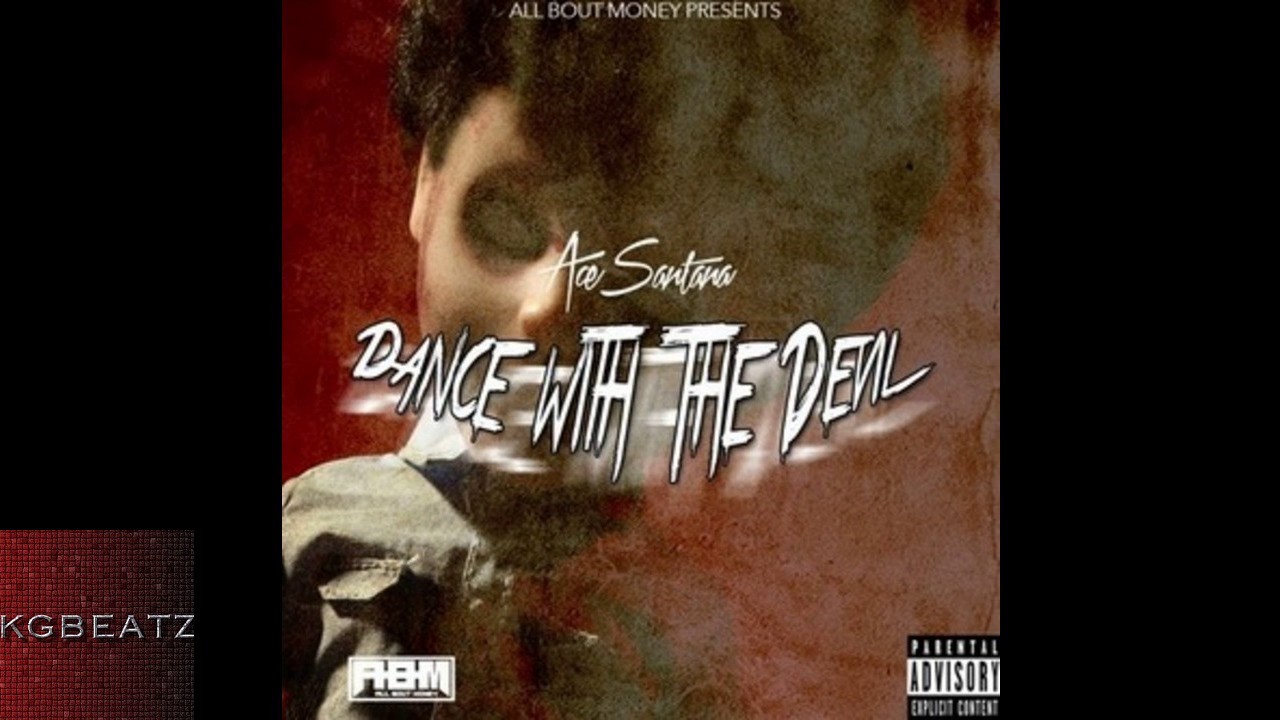 Ace Santana - Dance With The Devil [New 2017]