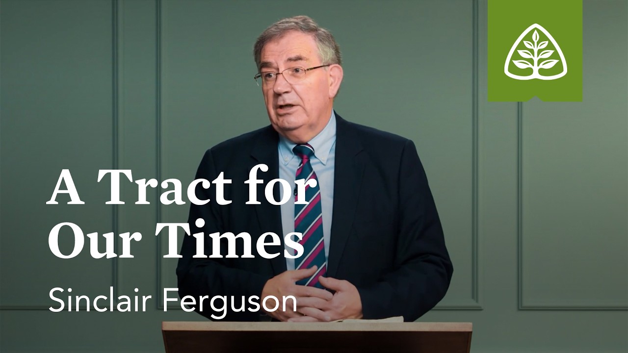 A Tract for Our Times: Sojourners and Exiles with Sinclair Ferguson