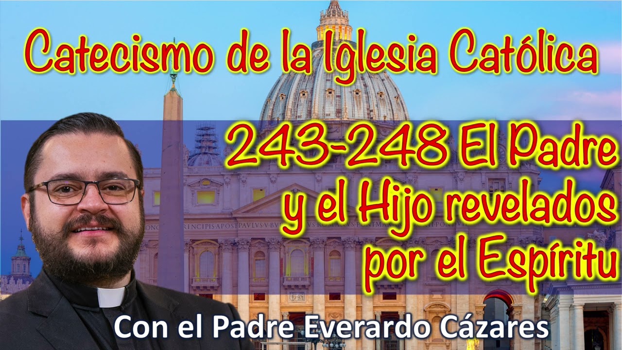 243-248 El Padre y el Hijo revelados por el Espíritu