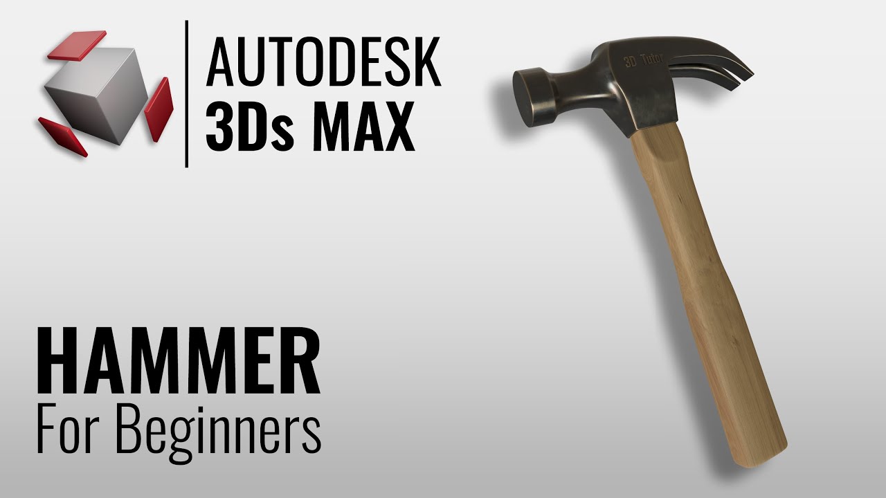 3D Tutor - Hammer Modeling in 3Ds Max - for Beginners