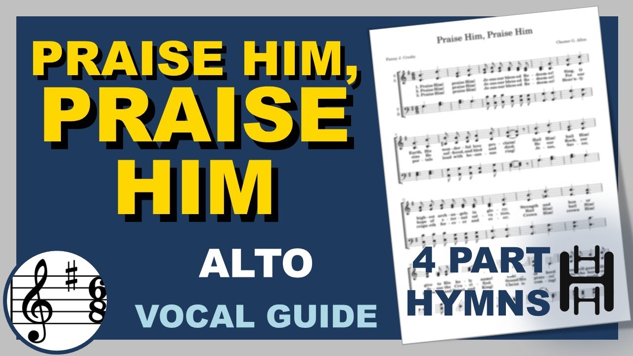 Praise Him, Praise Him Alto G Major