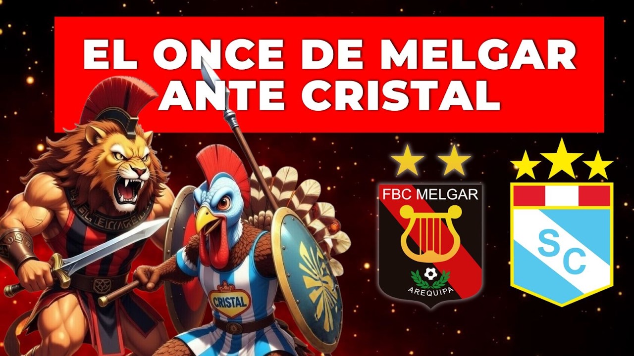 ¿EL ONCE DE MELGAR ANTE CRISTAL?🔥