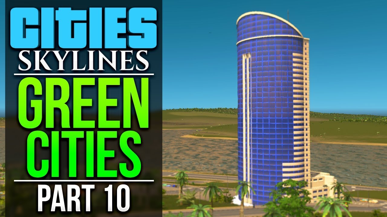 Cities: Skylines Green Cities | PART 10 | MAJOR EXPANSION