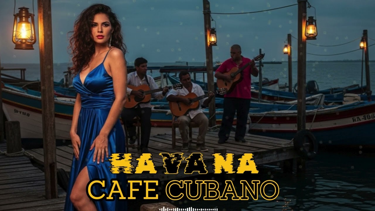 Havana Sunset Lounge Café 🌅 Cuban Music Mix | Romantic Love Songs & Chill