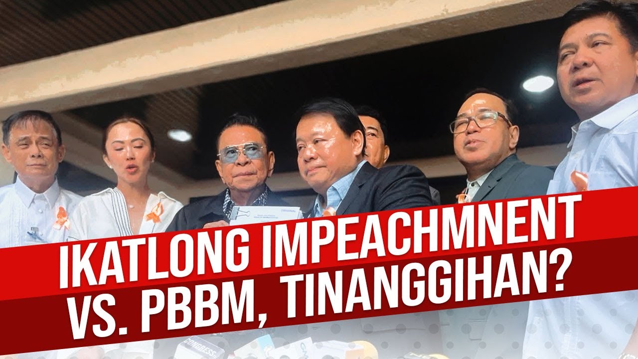 IKATLONG IMPEACHMENT COMPLAINT VS. PBBM, HINDI TINANGGAP NG KAMARA DAHIL WALANG UTOS?
