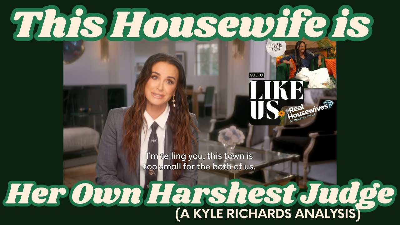 This Housewife is Her Own Harshest Judge (A Kyle Richards Analysis) - RHOBH Ep. 7 Recap ft. Danielle
