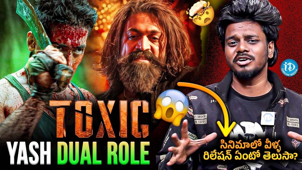 Yash Dual Role 🤯 | TOXIC Teaser Analysis | Rocking Star Yash | Geetu Mohandas | Tarun | iDream