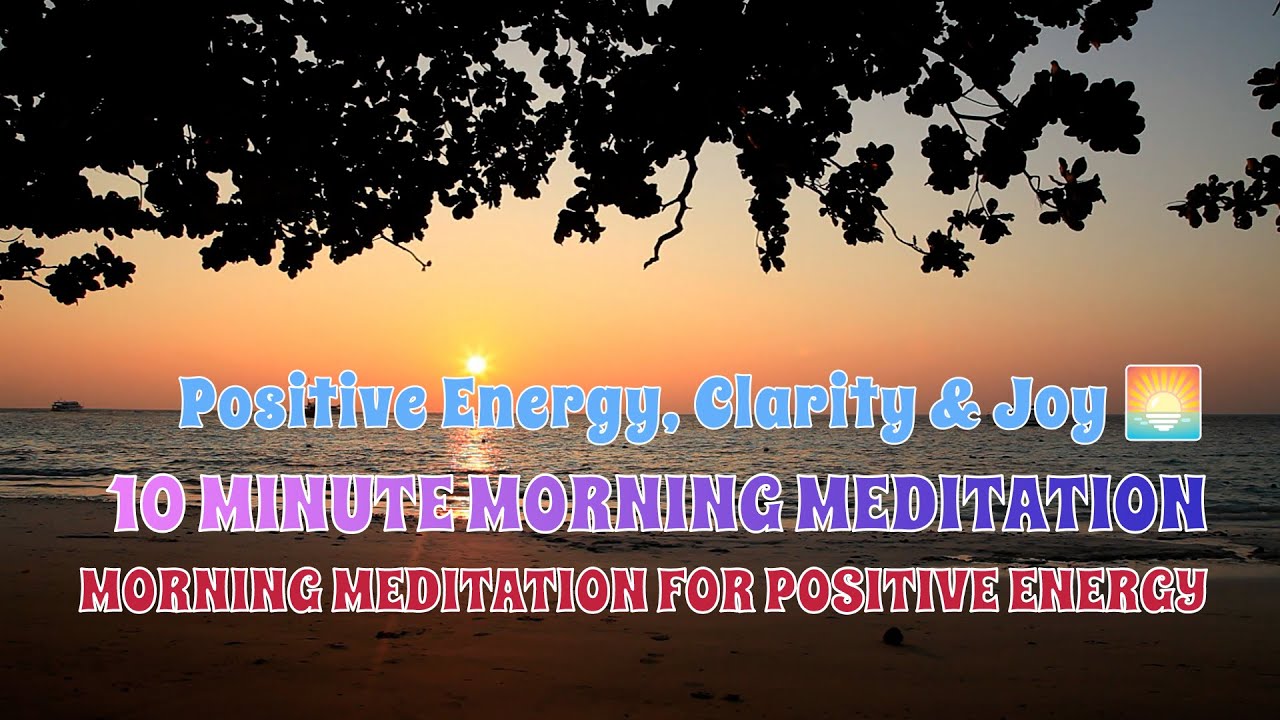 🌅 10-Minute Morning Meditation for Positive Energy