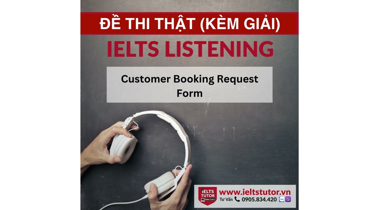 Customer Booking Request Form: IELTS LISTENING Vol 5 Test 4 Section 1