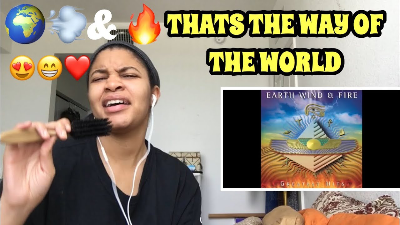EARTH 🌍 WIND 💨 & FIRE 🔥/ THATS THE WAY OF THE WORLD / REACTION 🔥🌍💨❤️😁