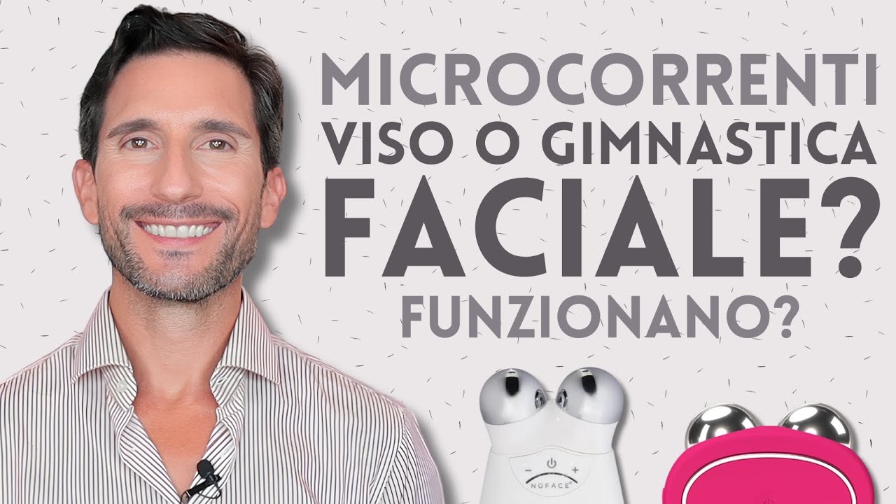 MICROCORRENTI VISO O GIMNASTICA FACIALE,  FUNZIONANO?