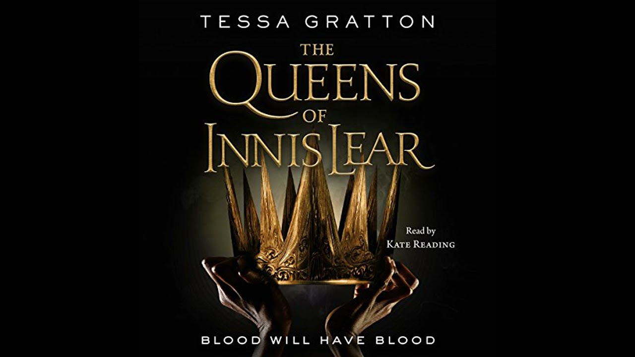 Queens of Innis Lear by Tessa Gratton | Free Audiobook