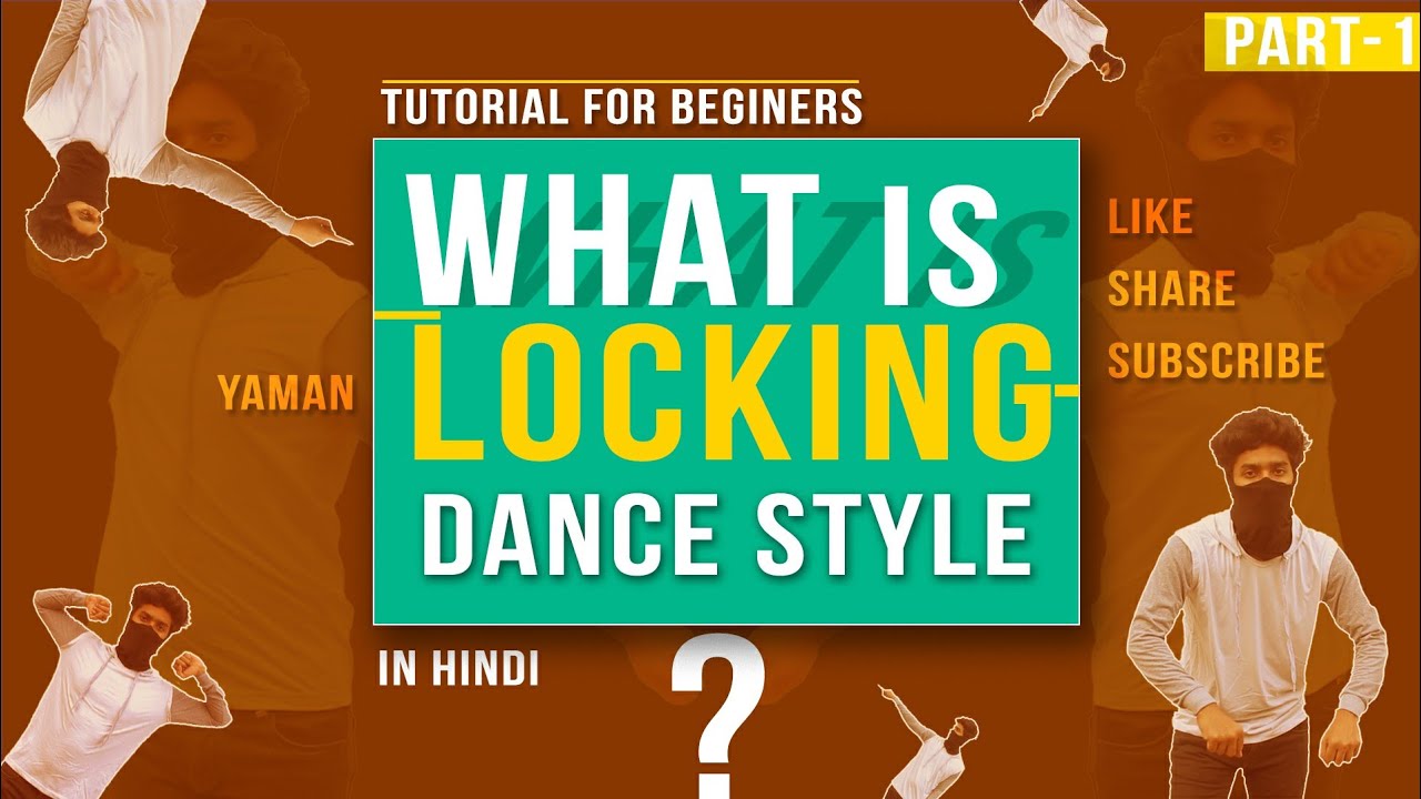 What is Locking Dance Style ?? | Locking Dance क्या होता है ? | Yaman dance Tutorial (2020)