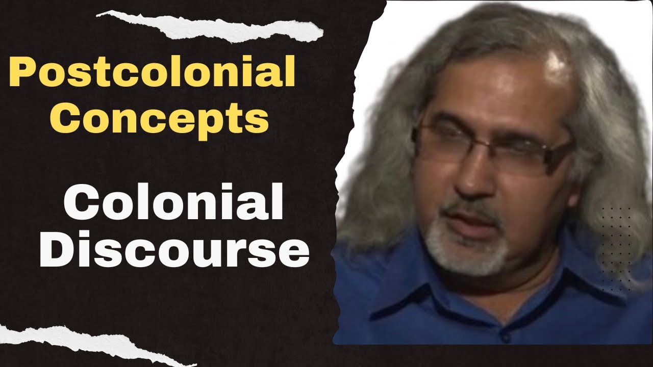 Colonial Discourse: Postcolonial Theory concepts | Postcolonialism