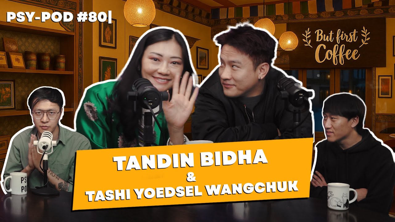 They Said Bhutanese Films Couldn’t Evolve... Until Now | PSY-POD#80