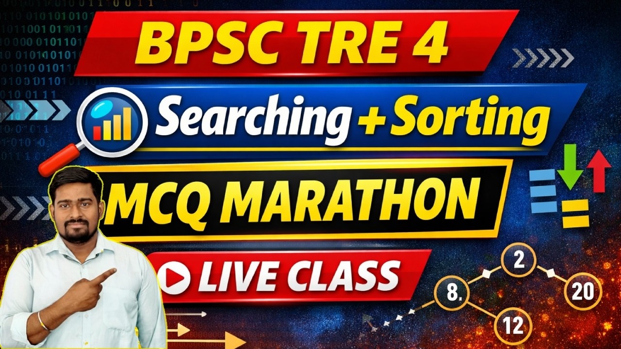 BPSC TRE 4 Special | Searching & Sorting MCQ Marathon LIVE | One Shot Revision for Computer Science
