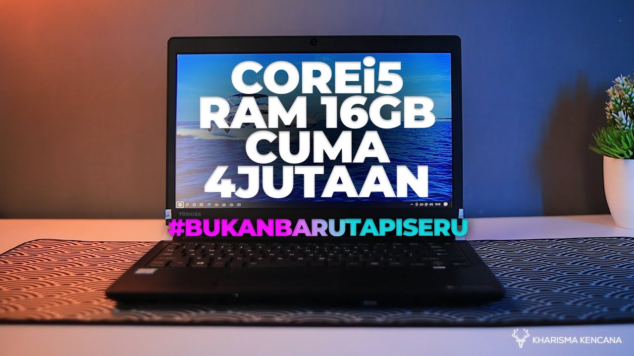 LAPTOP CORE i5 PAKE RAM 16GBCUMA 4JUTAAN | TOSHIBA DYNABOOK R73