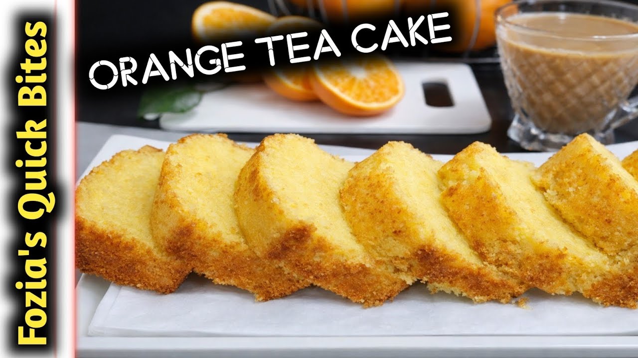 Soft & Moist Orange Tea Cake | Perfect Evening Tea Time Treat | Fozia's Quick Bites 🤩 