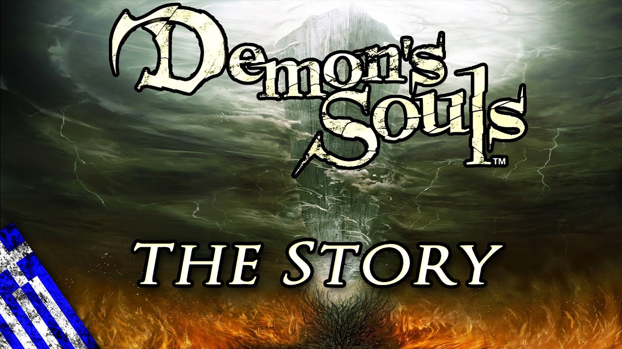 Η ιστορία του Demon's Souls «Η κάθαρση της ψυχής σου» [Story Lore]