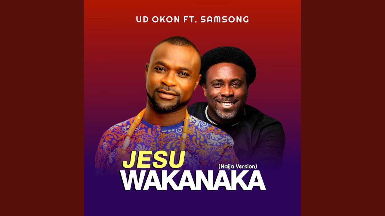 JESU WAKANAKA (feat. Samsong)