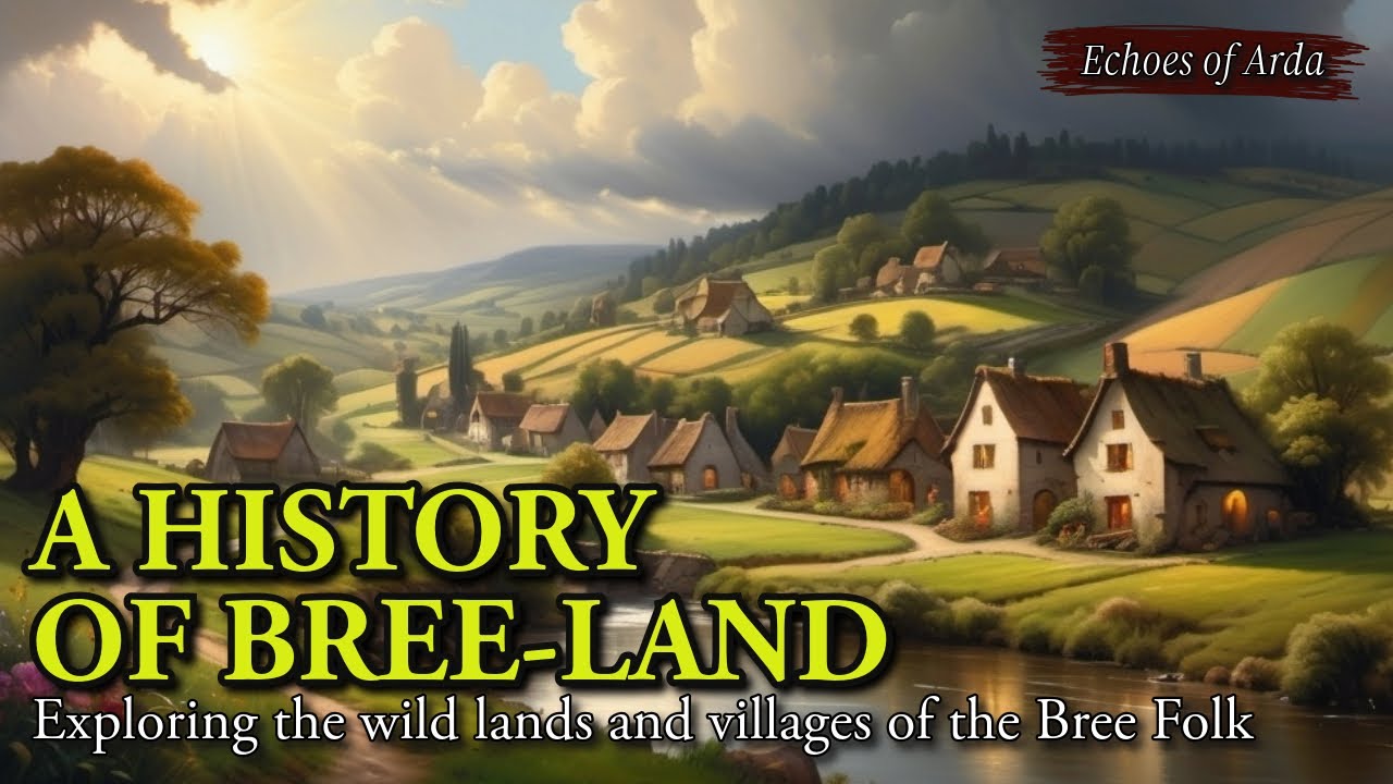 The History of Bree-Land - Exploring the wild lands and villages of the Bree Folk