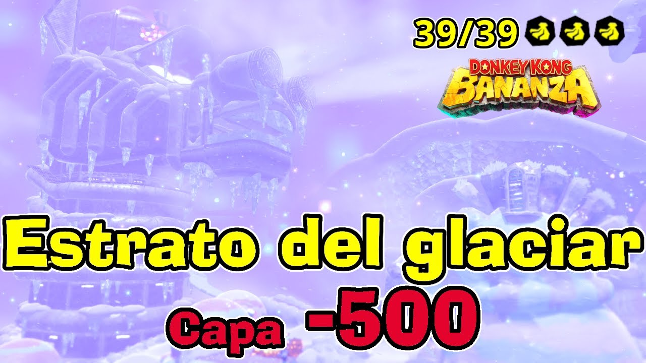 Todos los SECRETOS BANANAS Y FÓSILES Estrato del Glaciar capa  500 DONKEY KONG BANANZA