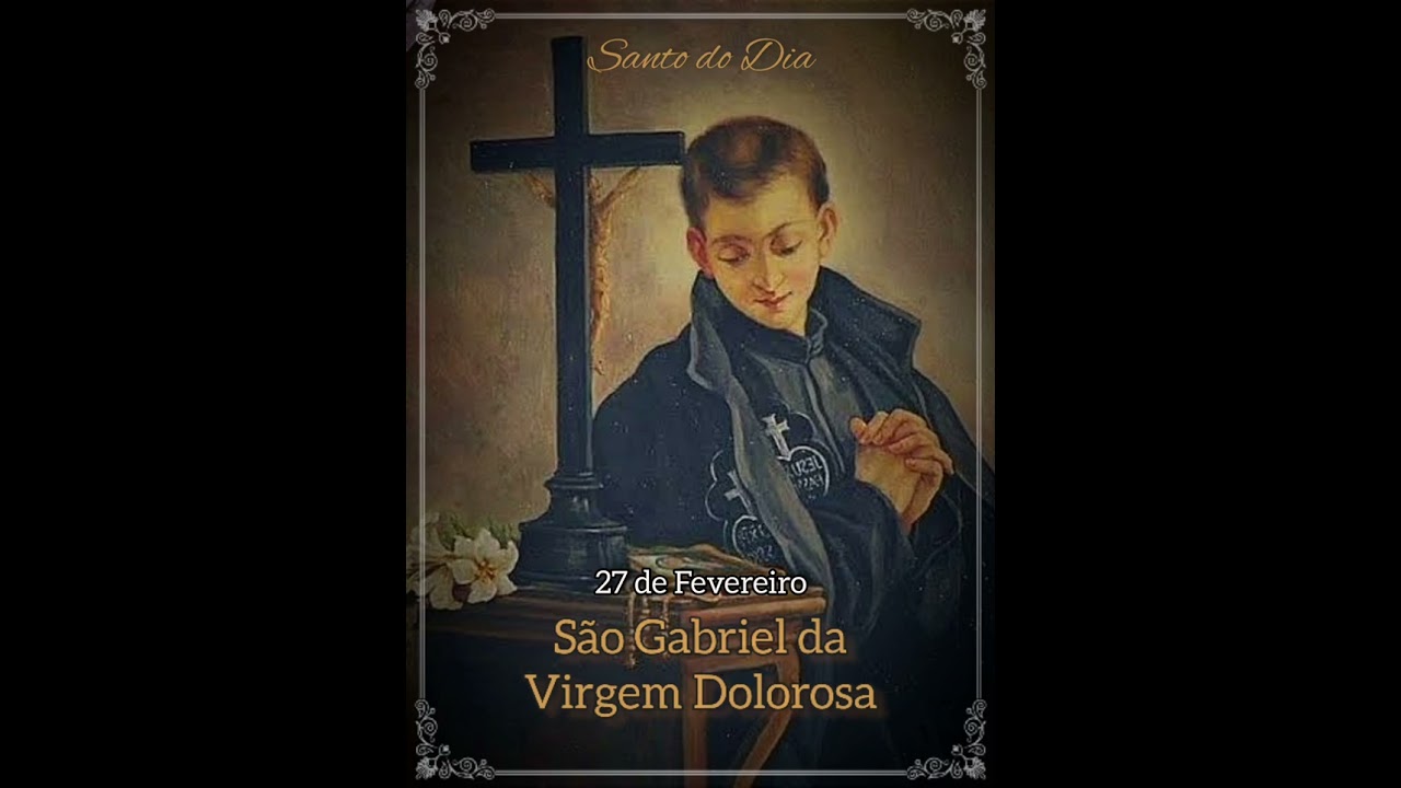 Santo do Dia: São Gabriel da Virgem Dolorosa, 27 de fevereiro 