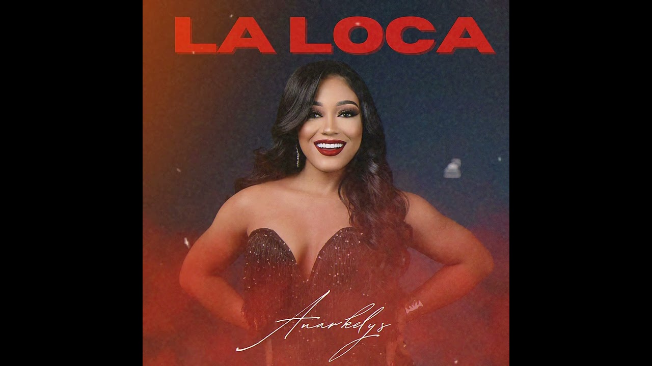 ANARKELYS - La Loca