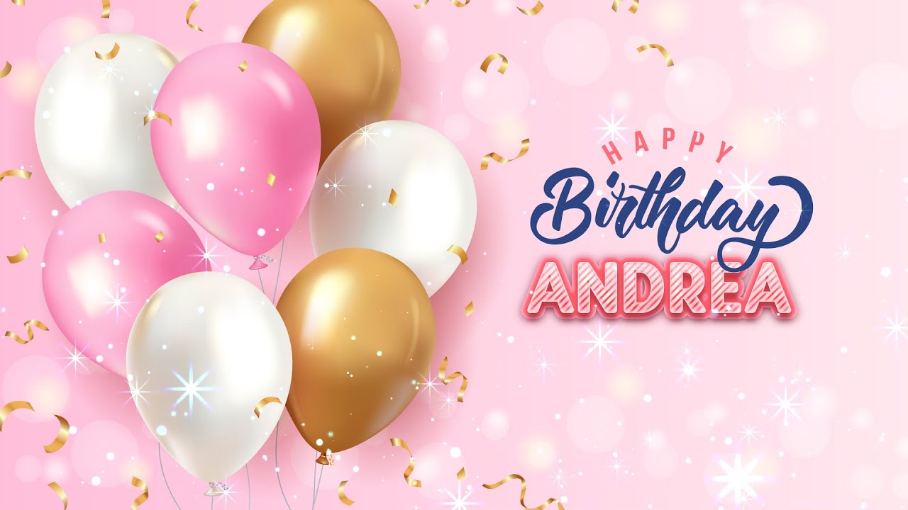 Happy Birthday Andrea │ Birthday Song with Personalized Birthday Wishes