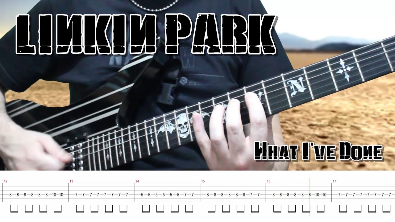 Linkin Park - What I've Done (Guitar Cover + TABS)