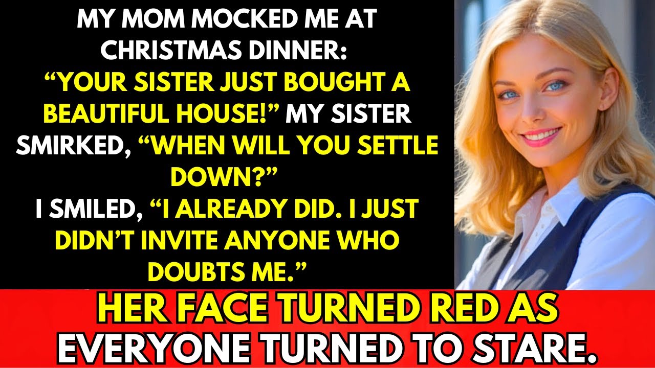 My Mom Mocked Me At Christmas “Your Sister Bought A House—When Will You Settle Down?”