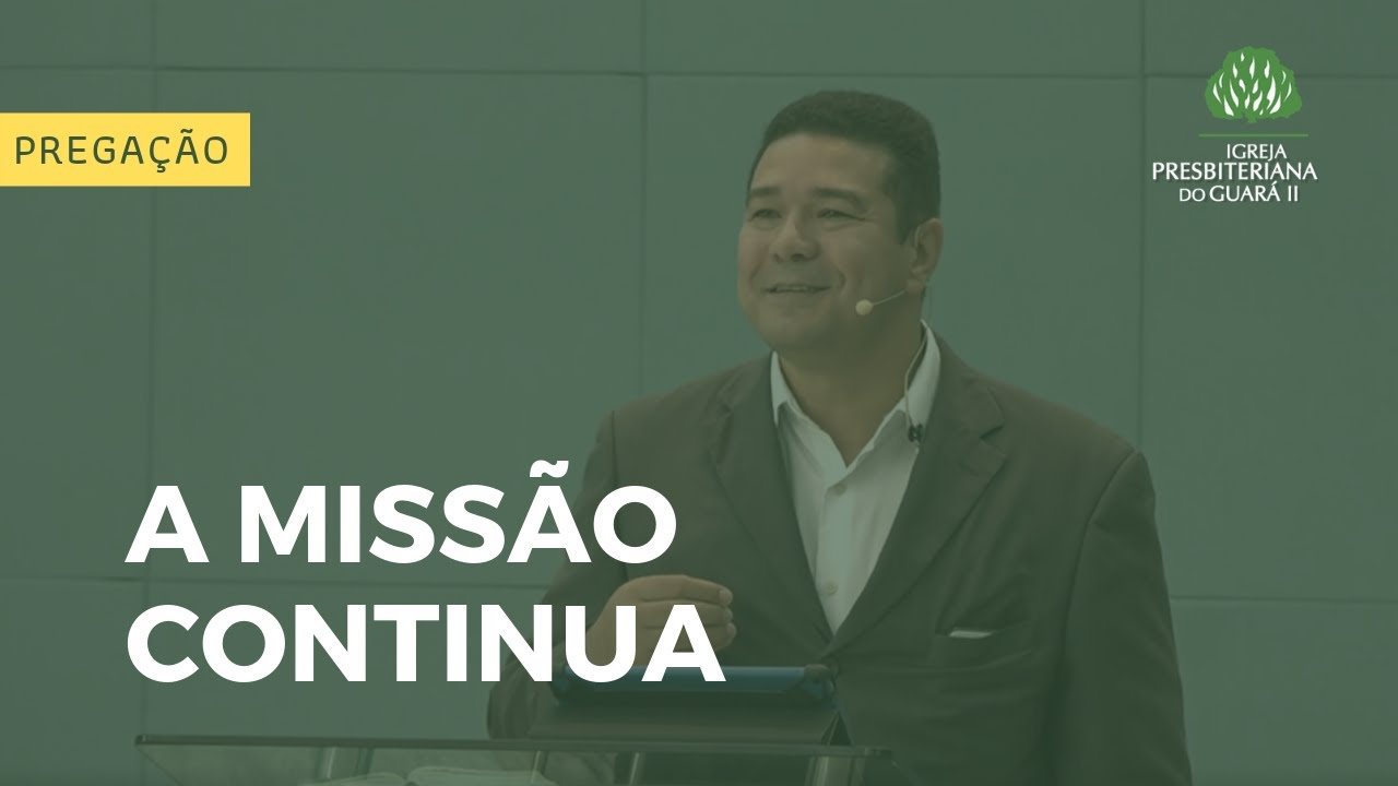 A Missão Continua | Atos 23:11