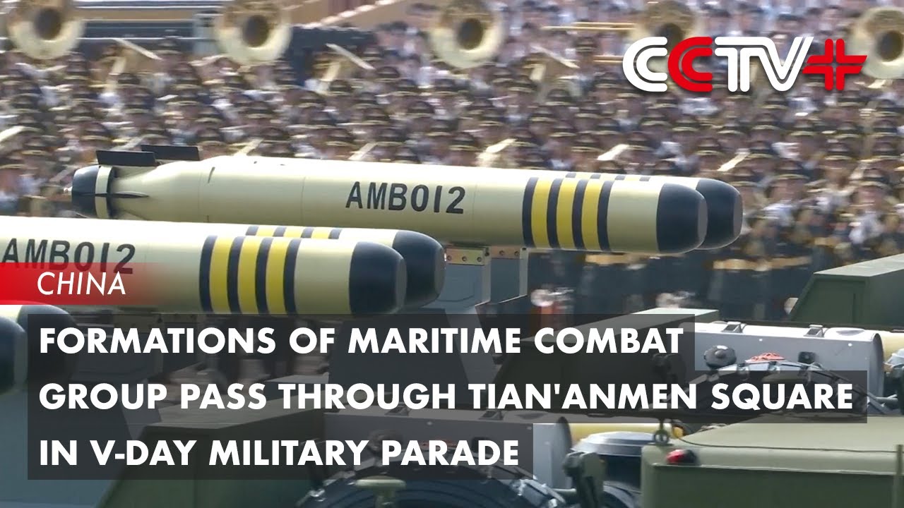 Formations of Maritime Combat Group Pass Through Tian'anmen Square in V-Day Military Parade