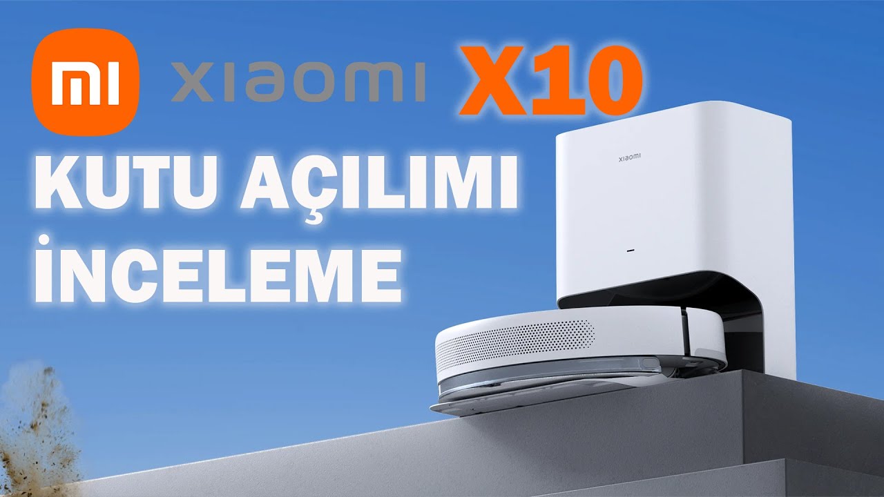 Xiaomi X10 Robot Süpürge Kutu Açılımı İnceleme