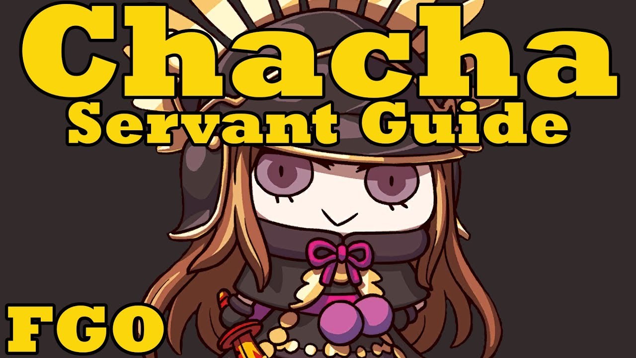 Servant Guide: Chacha - FGO