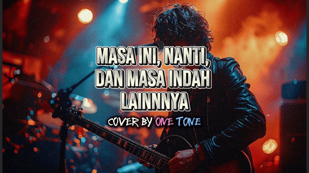 NUCA - MASA INI, NANTI, DAN MASA INDAH LAINNNYA (EMOSIONAL COVER) BY @OneTone10
