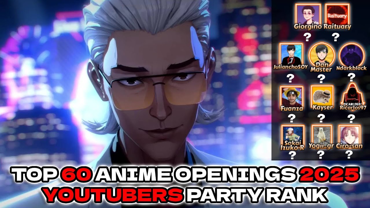 TOP 60 ANIME OPENINGS OF 2025 - YOUTUBERS PARTY RANK