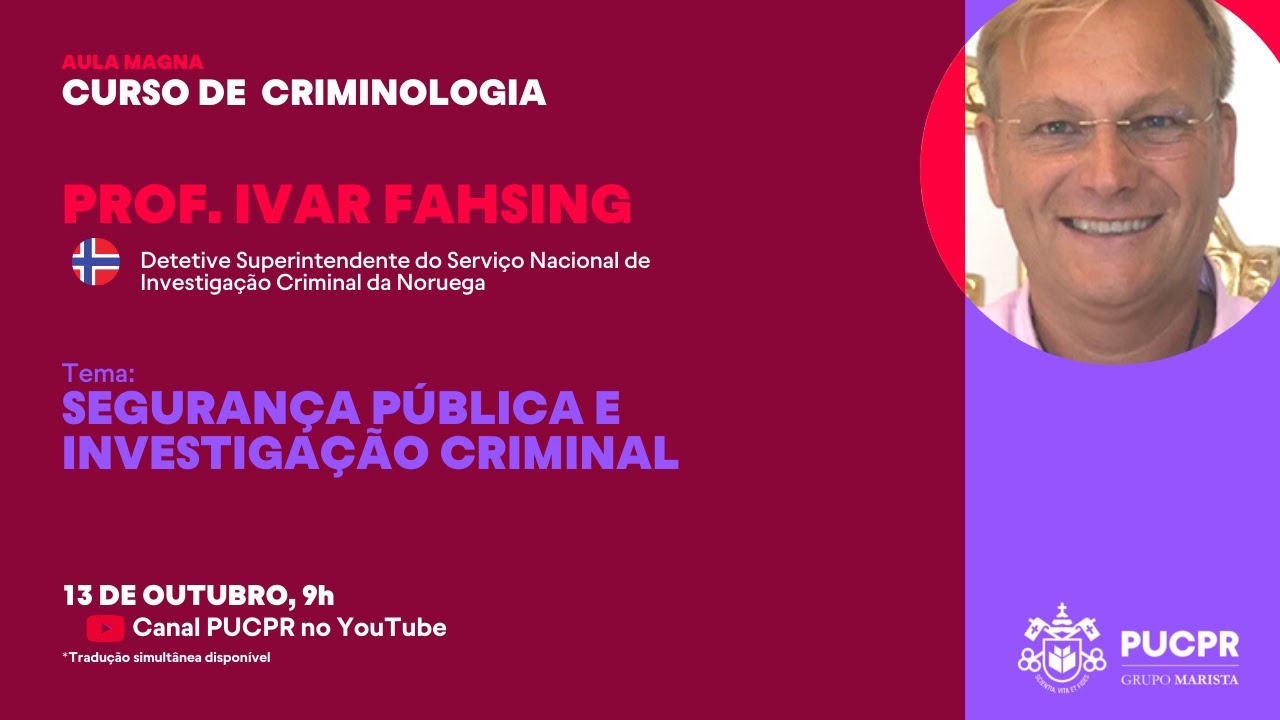 PUCPR | Aula Magna: Criminologia - Segurança Pública e Investigação Criminal