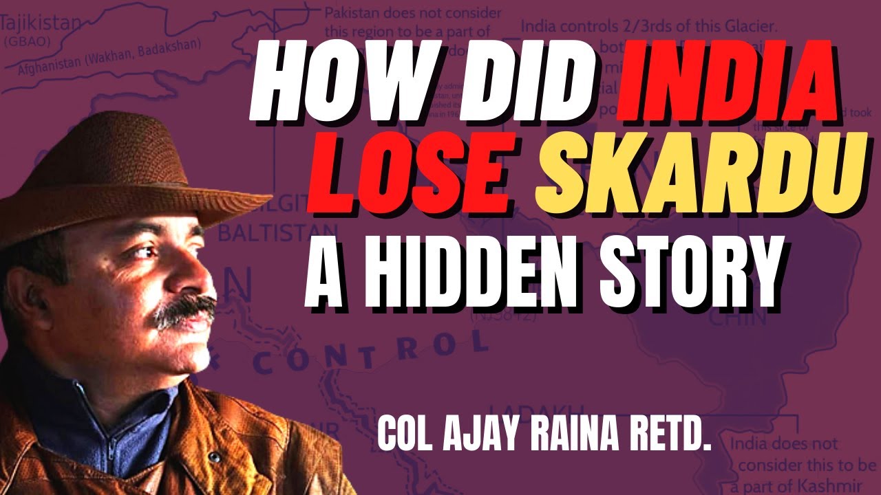 How India Lost Gilgit Baltistan I The Forgotten Battle of Skardu I Col Ajay Raina I Aadi