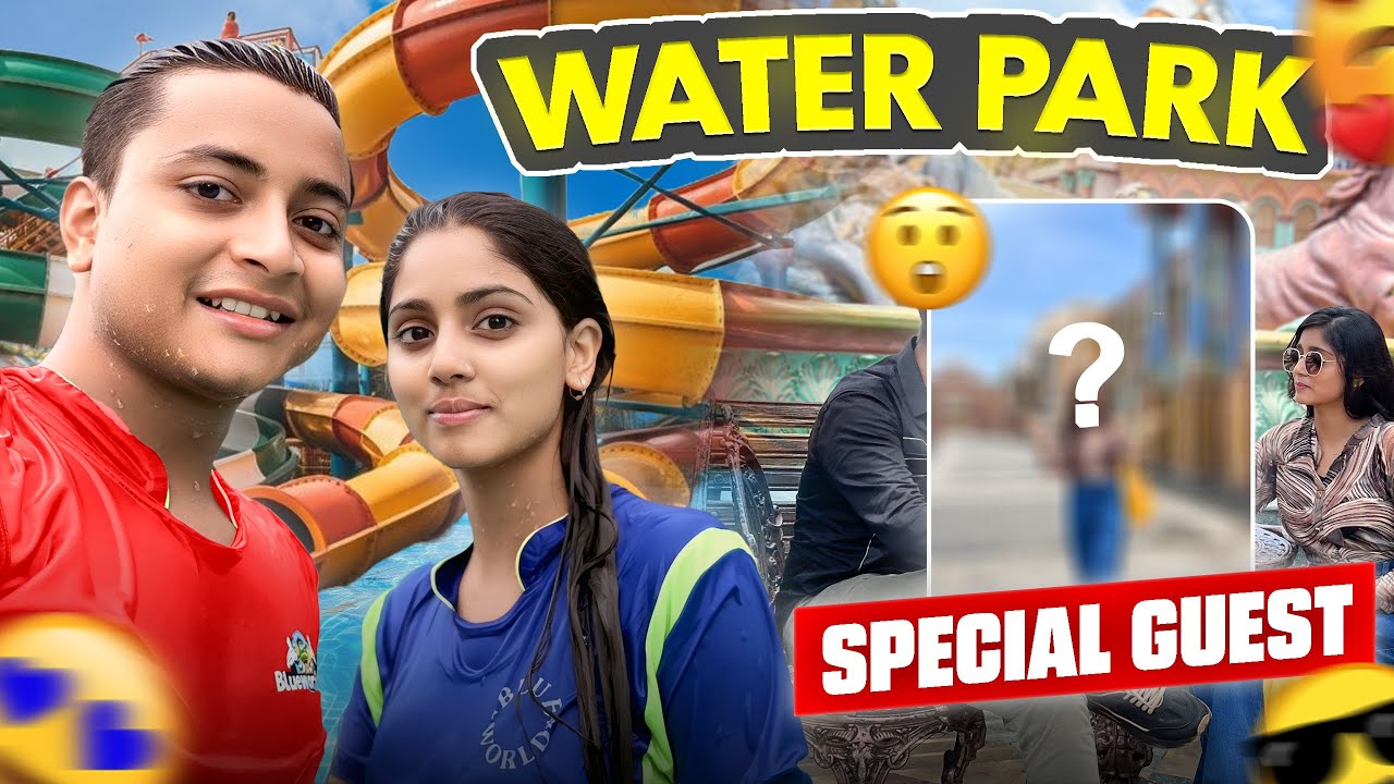 Biggest water Ride Mein Hui SAKSHI Ki Hawa Tight 😱 - Blueworld Theme Park ￼