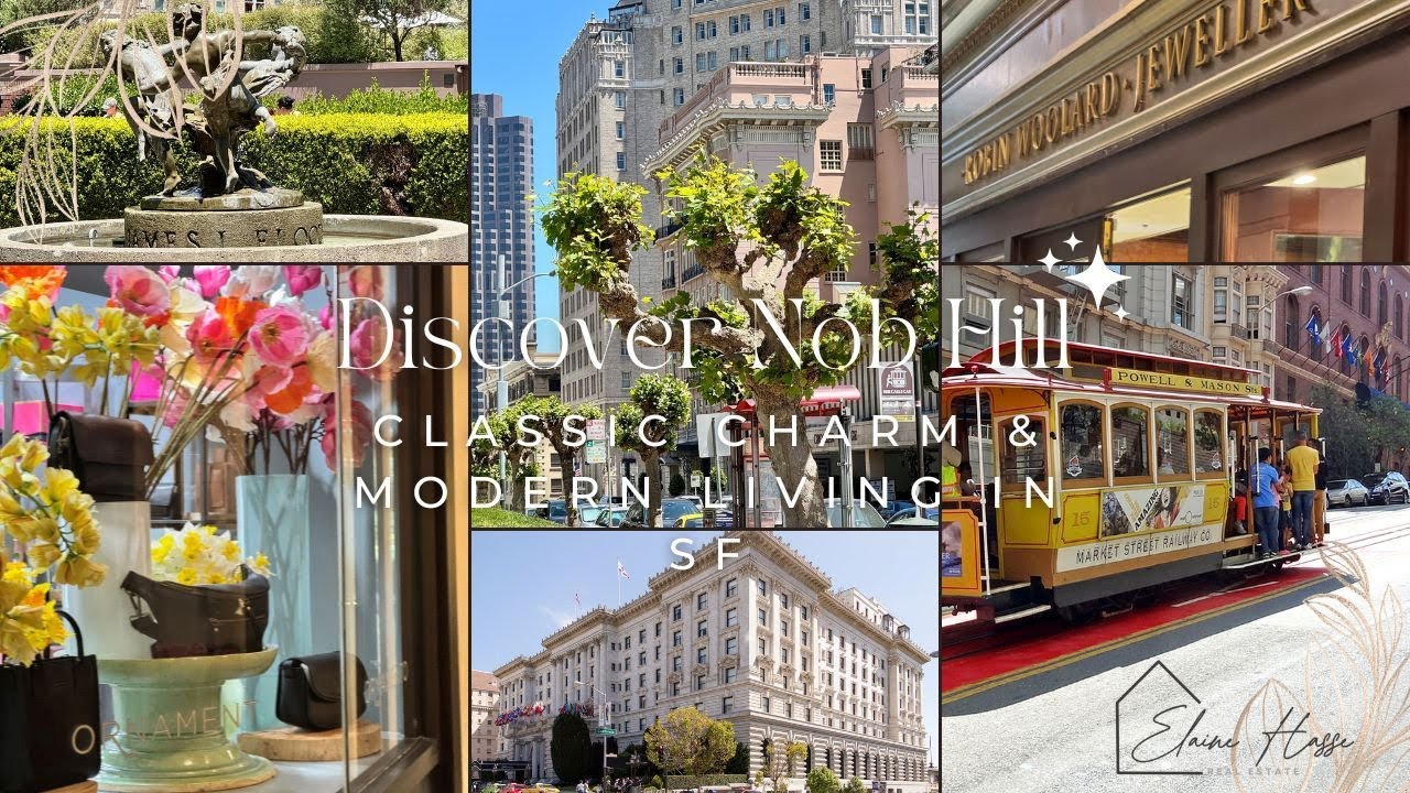 Discover Nob Hill: Classic Charm & Modern Living in SF