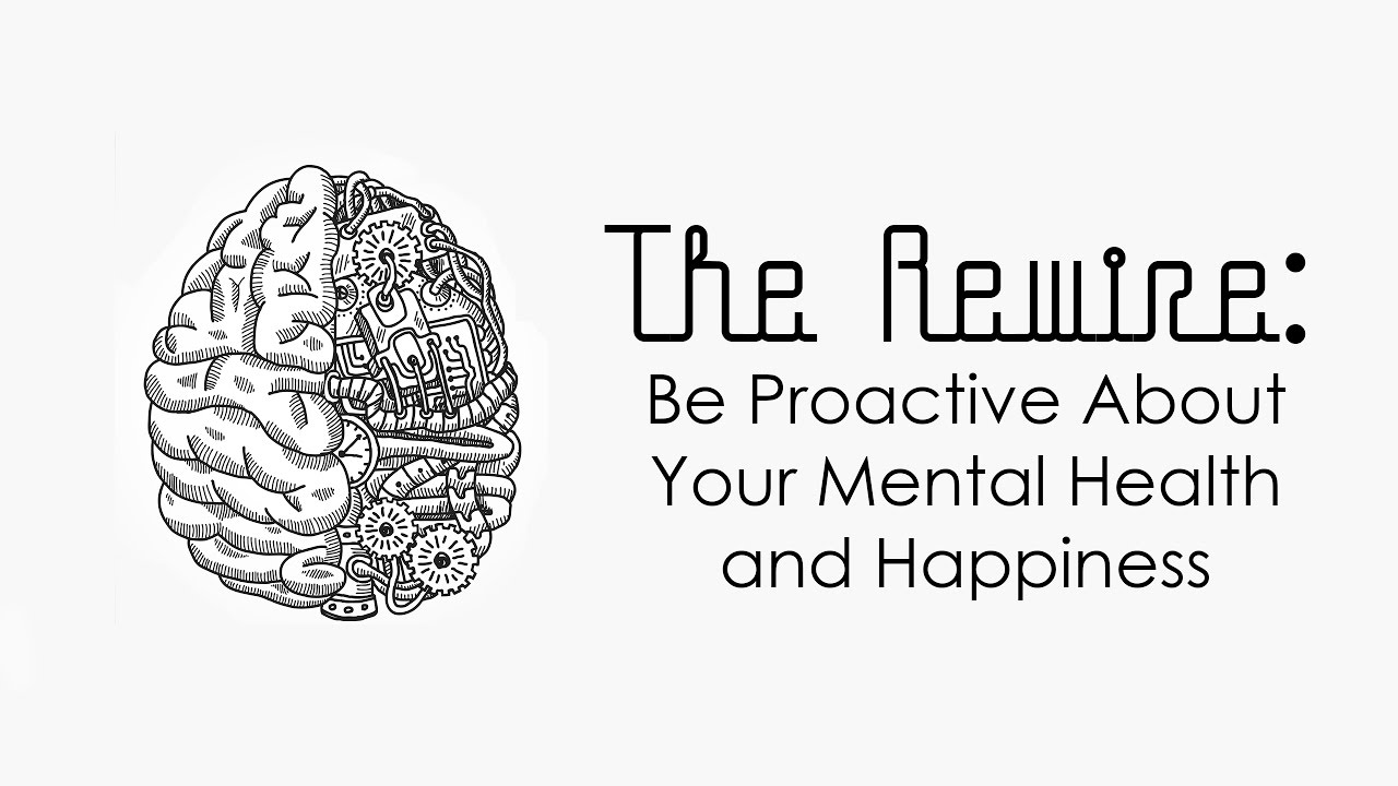 Be Proactive About Your Mental Health and Happiness