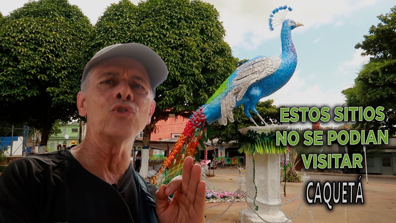 Estos lugares eran prohibidos visitar HERMOSOS pueblos del CAQUETA