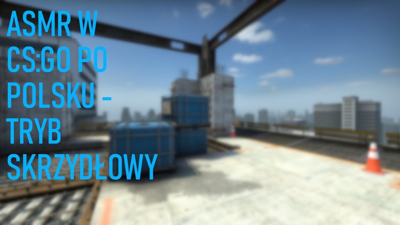 ASMR CS:GO PO POLSKU - Ciarki, Relaks na Wieczór 2