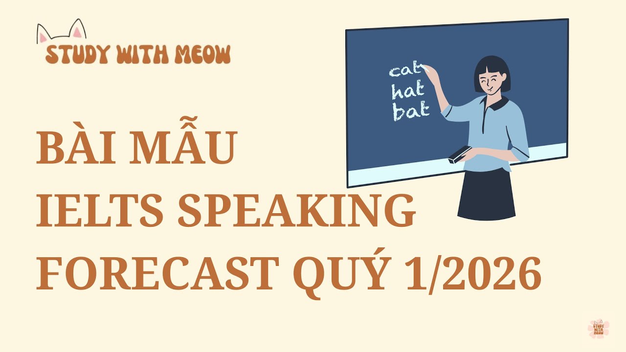 #31 IELTS Speaking Forecast Quý 1/2026 | Part 1: Work or Study & Doing Something Well | Sample 7+