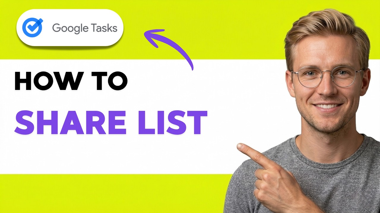 How to Share Google Tasks List [2026 Full Guide]